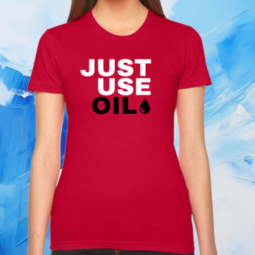 Just Use Oil Parody SweatShirt