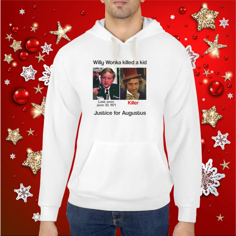 Justice For Augustus Willy Woka Killed A Kid Hoodie T-Shirt
