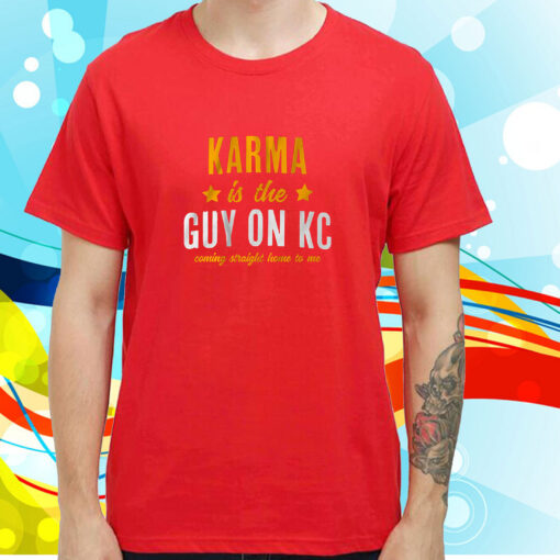 Karma Is The Guy On KC Hoodie Shirt