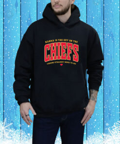 Karma Is The Guy On The Chiefs Coming Straight Home To Me SweatShirts