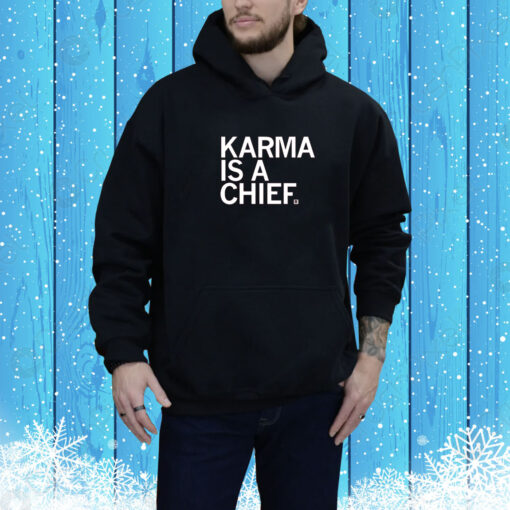 Karma is a Chief and his name is Travis SweatShirts