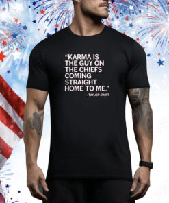 Karma is the guy on the Chiefs coming straight home to me Merch SweatShirts