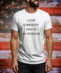 Kevin Abstract I Love Somebody Who Is Hiv Positive Hoodie SweatShirts