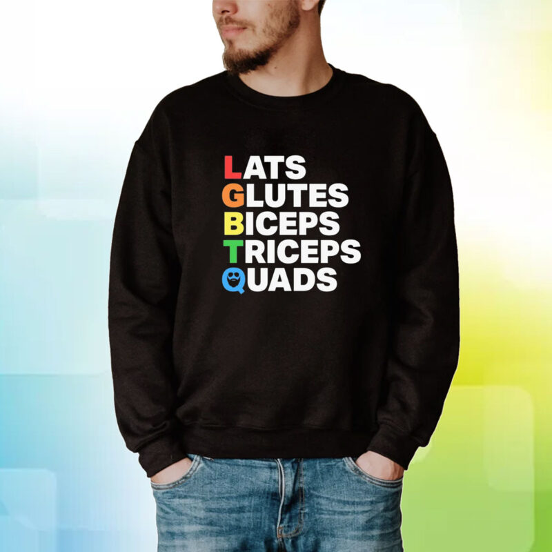 Lats Glutes Biceps Triceps Quads Lgbtq Hoodie Shirts