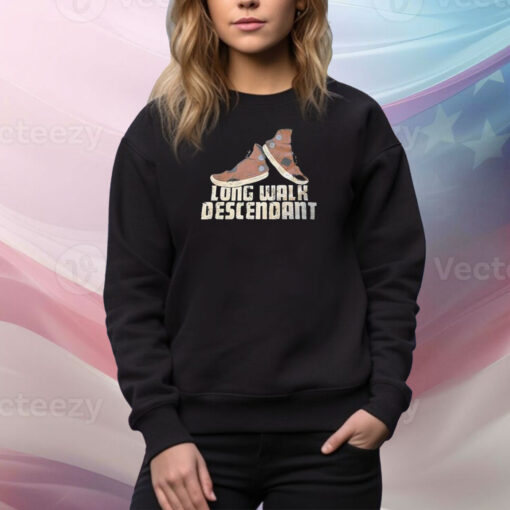 Long Walk Descendant SweatShirt