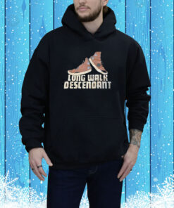 Long Walk Descendant SweatShirts