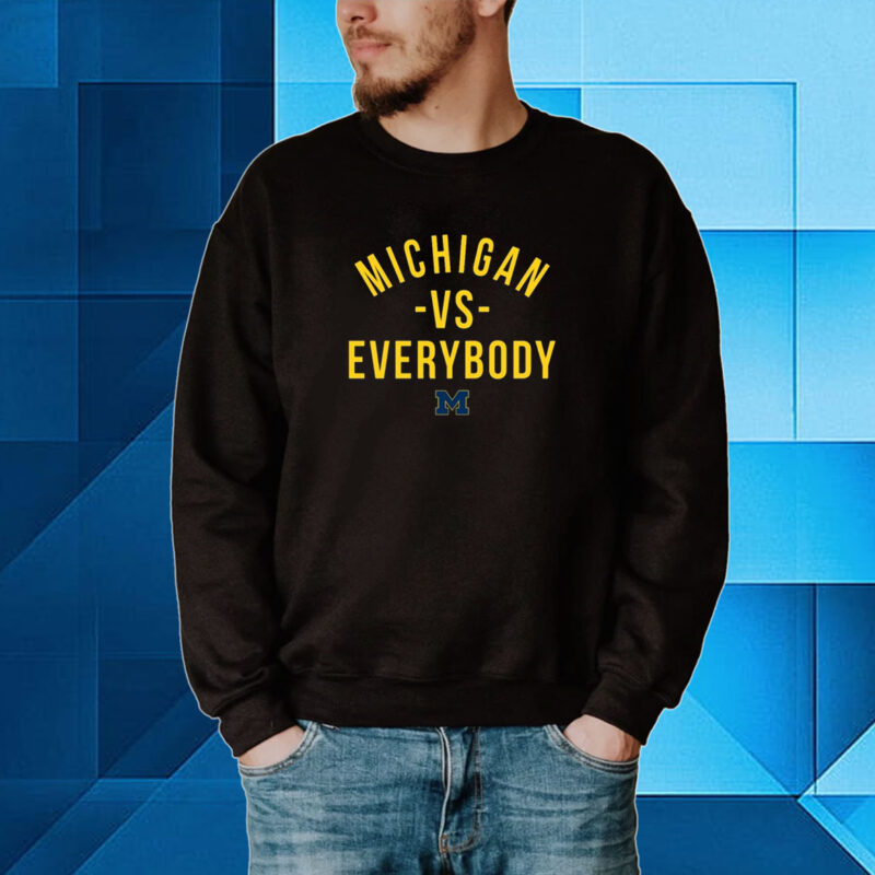 M Den Michigan Vs Everybody Hoodie Shirts