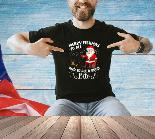 Merry Fishmas To All And To All A Good Bite Fishing Xmas T-Shirt