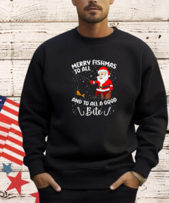 Merry Fishmas To All And To All A Good Bite Fishing Xmas T-Shirt