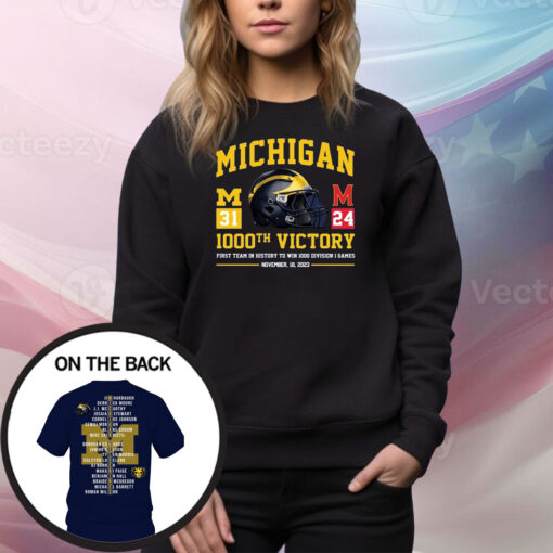 Michigan Wolverines 1000th Victory First Team In History To Win 1000 Division 1 Games November 18, 2023 SweatShirt