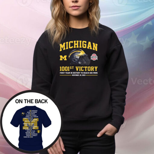 Michigan Wolverines 1001st Victory First Team In History To Reach 1001 Wins November 25, 2023 SweatShirt