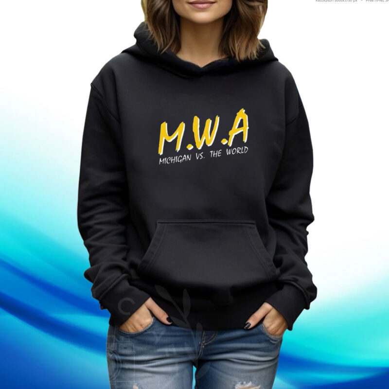 Mwa Michigan Vs The World Hoodie T-Shirt