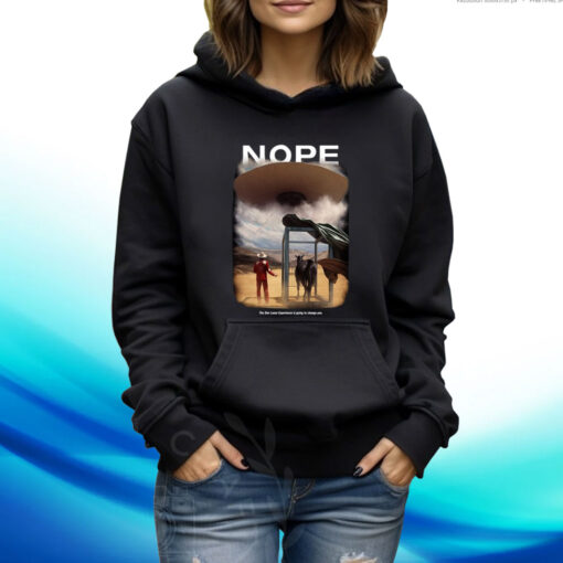 Nope The Star Lasso Experience Is Going To Change You Hoodie Shirt