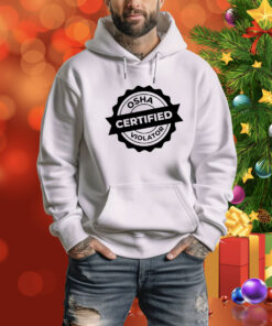 Osha Certified Violator SweatShirts