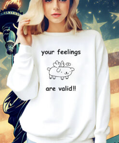 Pig your feelings are valid shirt