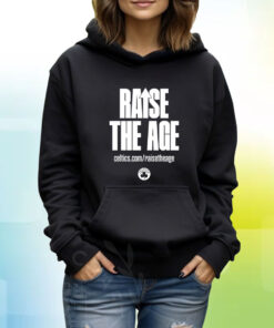 Raise The Age Celtics Hoodie T-Shirt