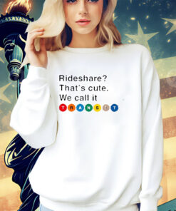 Randy Clarke Rideshare That’s Cute We Call It Transit Shirt