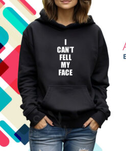 Robbbanks I Can't Feel My Face 430 Ent Hoodie Shirt