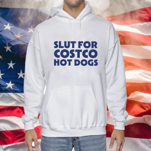 Slut For Costco Hot Dogs Hoodie