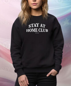 Stay At Home Club SweatShirt