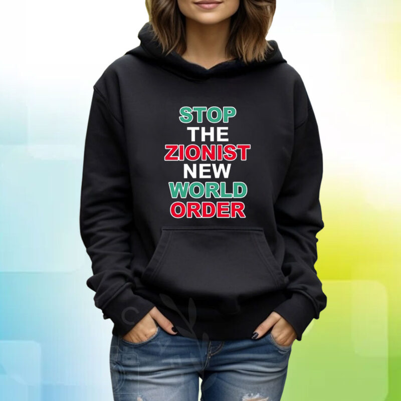 Stop The Zionist New World Order Hoodie T-Shirt