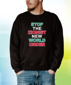 Stop The Zionist New World Order Hoodie T-Shirts