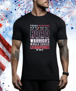Texas Rangers Road Warriors World Series Champions 2023 SweatShirts