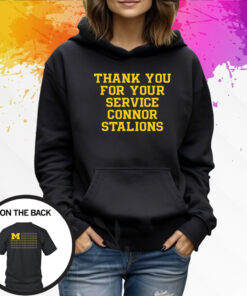 Thank You For Your Service Connor Stalions Hoodie T-Shirt
