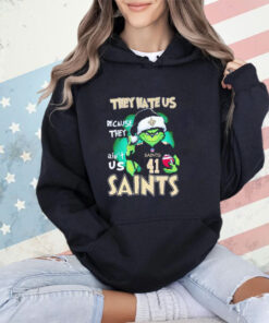 The Grinch they hate us because they ain’t us New Orleans Saints shirt