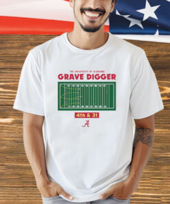 The University of Alabama Grave Digger 4th and 31 Alabama Crimson Tide shirt