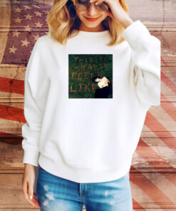 This Is What It Feels Like Cover SweatShirt