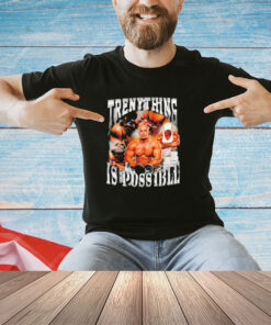 Trenything is possible vintage shirt