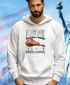 Turkey gate never forget Thanksgiving 2023 shirt