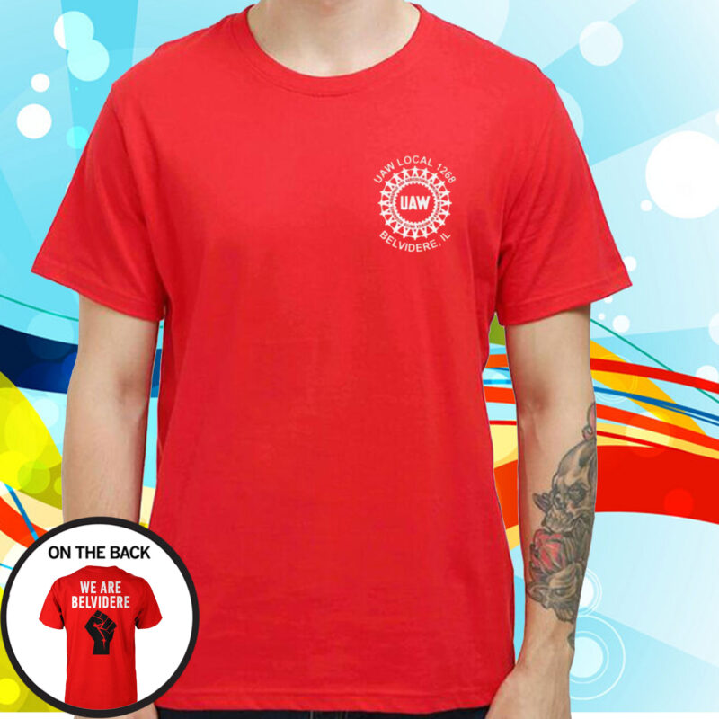 Official Uaw We Are Belvidere Red Tee Shirt