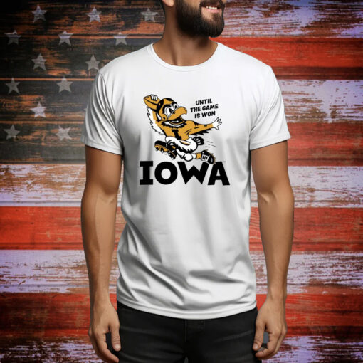 Until The Game Is Won Iowa SweatShirts