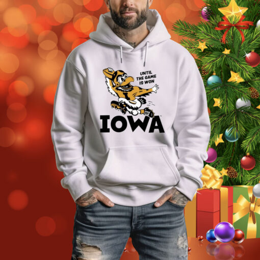 Until The Game Is Won Iowa SweatShirt