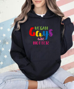 Vegan Gays Are Hotter Shirt