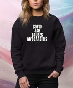 Viva Frei Covid Jab Causes Myocarditis Sweatshirt