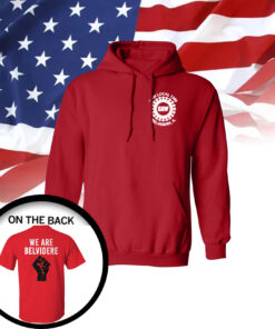 We Are Belvidere Uaw Local 1268 Belvidere Il Hoodie Shirt Hoodie