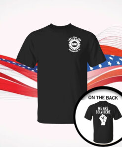 We Are Belvidere Uaw Local 1268 Belvidere Il Merch Shirts