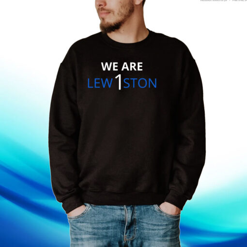 We Are Lew1ston Hoodie T-Shirts