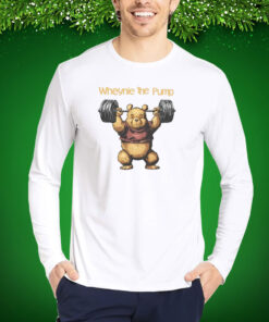 Wheynie The Pump Pooh Hoodie T-Shirt