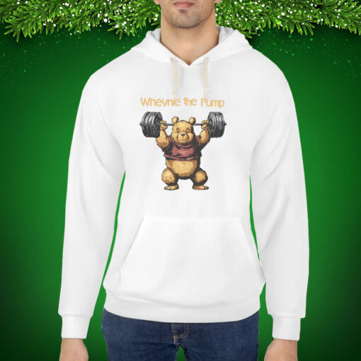 Wheynie The Pump Pooh Hoodie T-Shirt