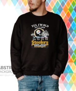 Yes I Am Old But I Saw Steelers Back 2 Back Superbowl Champions Hoodie T-Shirt