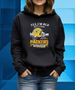 Yes I’m old but I saw city helmet Green Bay Packers back 2 back super bowl champions Hoodie T-Shirt