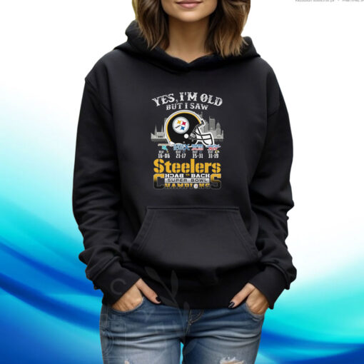 Yes I’m old but I saw city helmet Pittsburgh Steelers back 2 back super bowl champions 2023 Hoodie Shirt