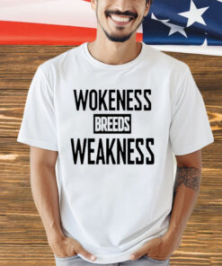 Zeek Arkham, Wokeness Breeds Weakness, Shirt, T-Shirt, Graphic Tee, Clothing, Apparel, Menswear, Mens Clothing, Mens Apparel