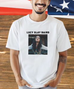 Lucy slay baird photo shirt