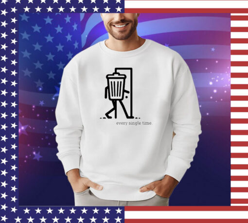 Trash can walking every single time shirt