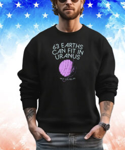 63 earths can fit in Uranus shirt